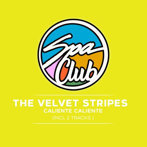 The Velvet Stripes - Caliente Caliente [SPC051]